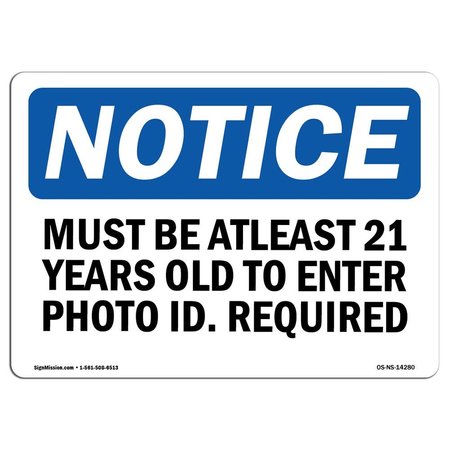 SIGNMISSION Safety Sign, OSHA Notice, 18" Height, Must Be At Least 21 Years Old To Enter Photo Sign, Landscape OS-NS-D-1824-L-14280